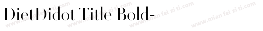 DietDidot Title Bold字体转换